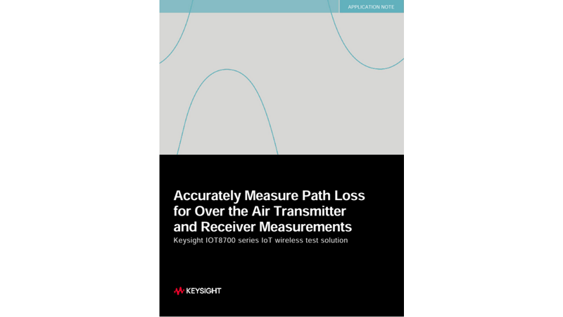 Accurately Measure Path Loss for Over the Air Transmitter and Receiver Measurements